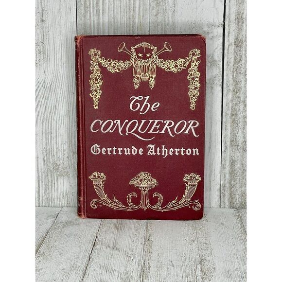 The Conqueror by Gertrude Atherton Hardcover Book 1902 First Edition - Picture 1 of 9